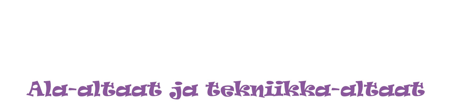 Ala-altaat ja tekniikka-altaat